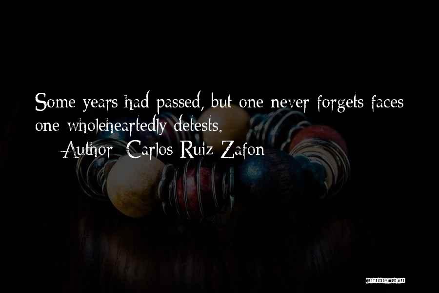 Never Forgets Quotes By Carlos Ruiz Zafon