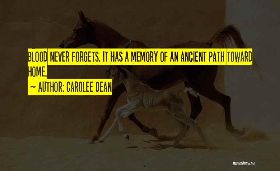Never Forgets Quotes By Carolee Dean