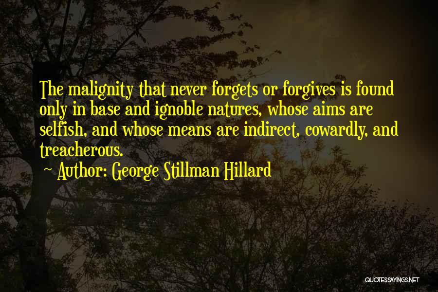 Never Forgets Quotes By George Stillman Hillard