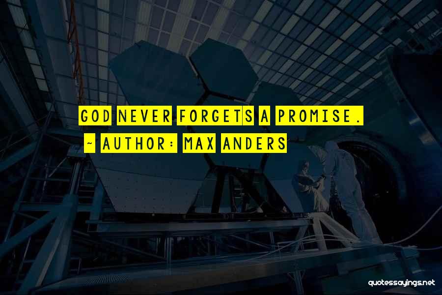 Never Forgets Quotes By Max Anders