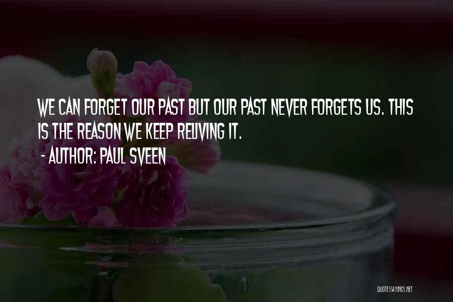 Never Forgets Quotes By Paul Sveen