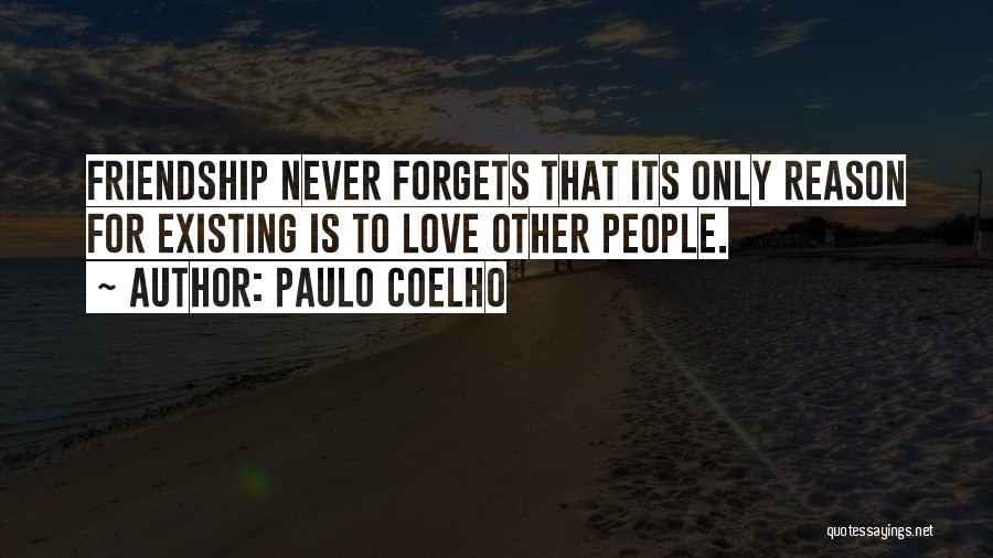 Never Forgets Quotes By Paulo Coelho