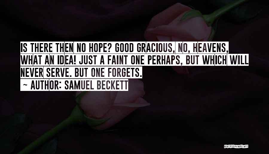 Never Forgets Quotes By Samuel Beckett