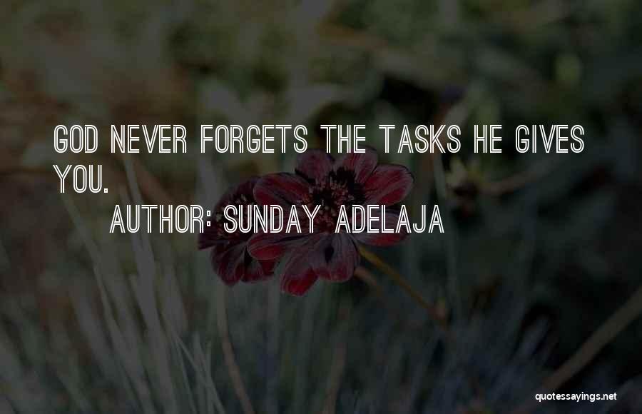 Never Forgets Quotes By Sunday Adelaja