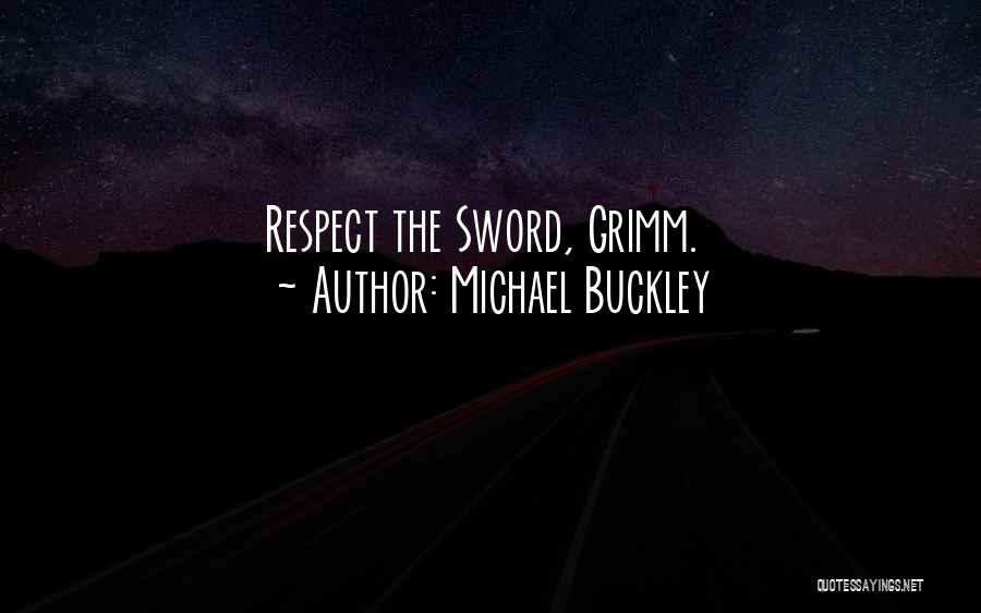 Never Forgettable Quotes By Michael Buckley