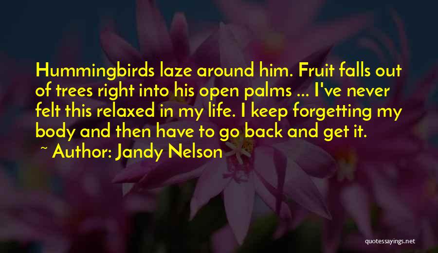 Never Forgetting Someone You Love Quotes By Jandy Nelson