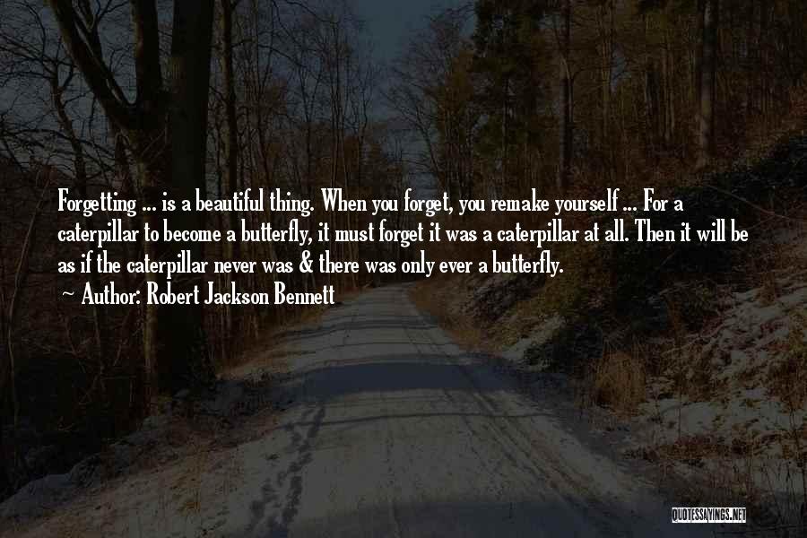 Never Forgetting Who Was There For You Quotes By Robert Jackson Bennett