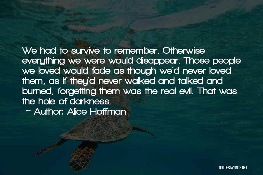 Never Forgetting Your Ex Quotes By Alice Hoffman