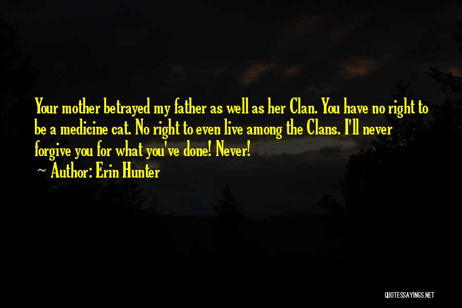 Never Forgive Her Quotes By Erin Hunter