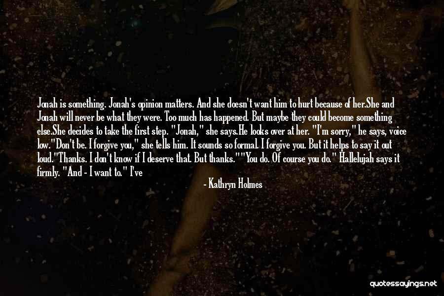 Never Forgive Her Quotes By Kathryn Holmes