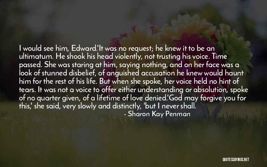 Never Forgive Her Quotes By Sharon Kay Penman Never Forgive Her Quotes By Sharon Kay Penman