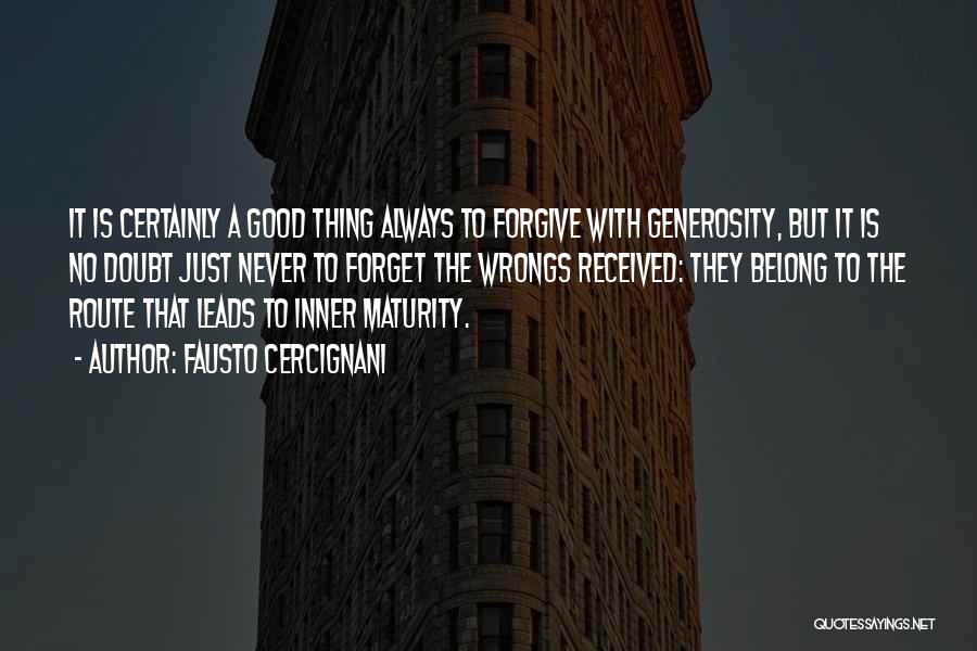 Never Forgive Never Forget Quotes By Fausto Cercignani