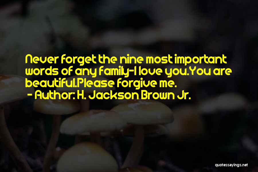 Never Forgive Never Forget Quotes By H. Jackson Brown Jr.