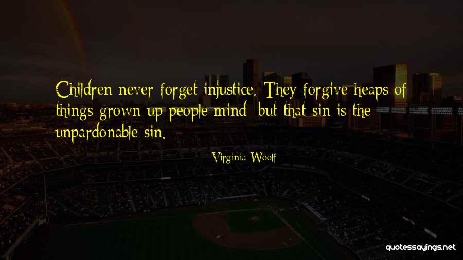 Never Forgive Never Forget Quotes By Virginia Woolf