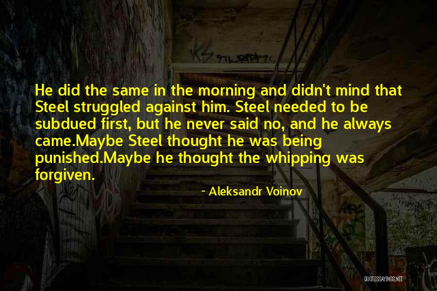 Never Forgiven Quotes By Aleksandr Voinov Never Forgiven Quotes By Aleksandr Voinov
