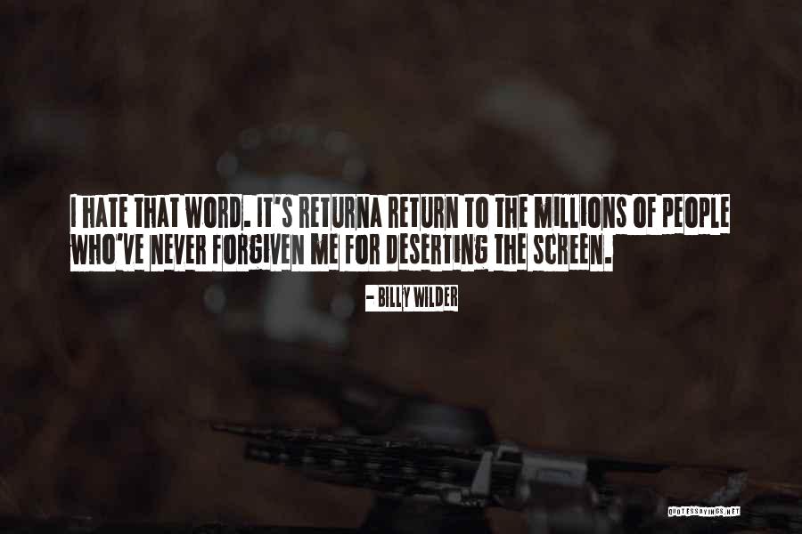Never Forgiven Quotes By Billy Wilder Never Forgiven Quotes By Billy Wilder