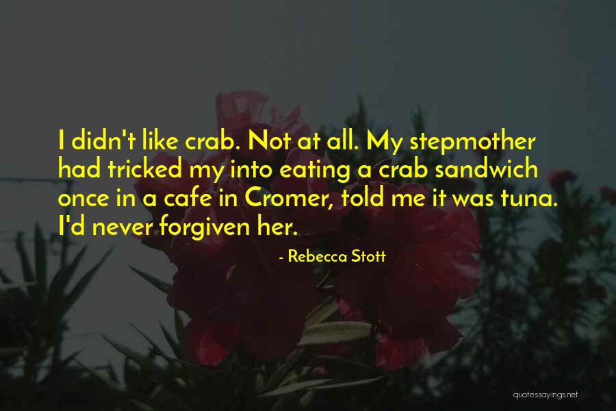 Never Forgiven Quotes By Rebecca Stott Never Forgiven Quotes By Rebecca Stott