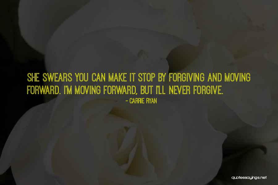 Never Forgiving Yourself Quotes By Carrie Ryan