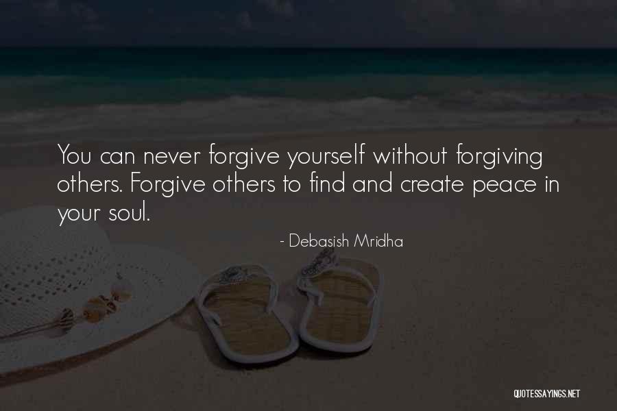 Never Forgiving Yourself Quotes By Debasish Mridha