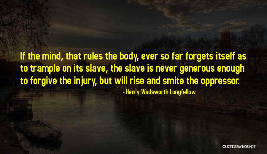 Never Forgiving Yourself Quotes By Henry Wadsworth Longfellow