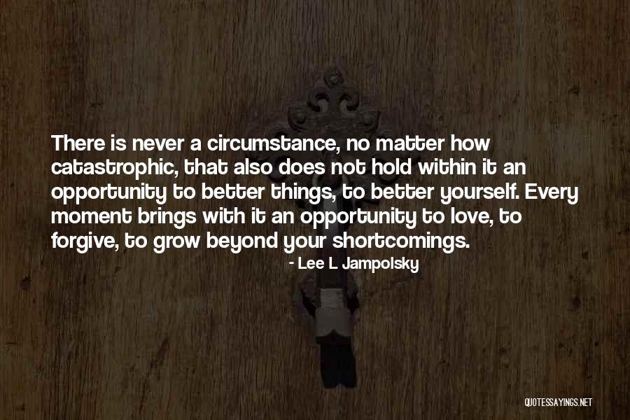 Never Forgiving Yourself Quotes By Lee L Jampolsky