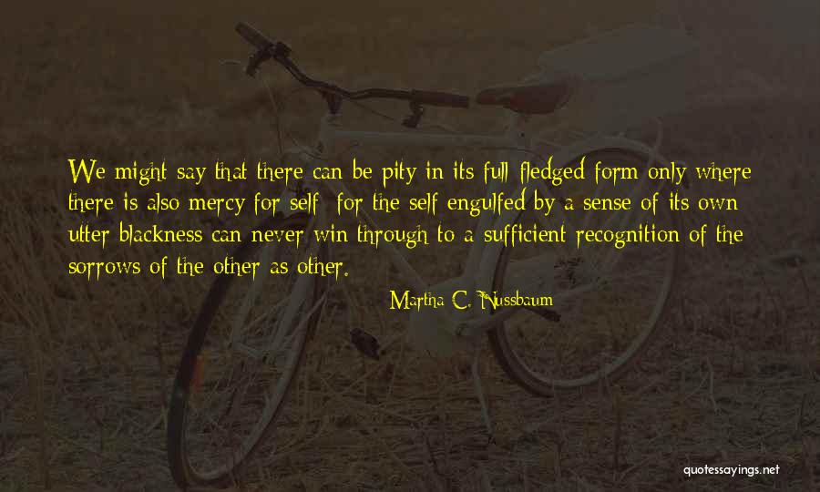 Never Forgiving Yourself Quotes By Martha C. Nussbaum