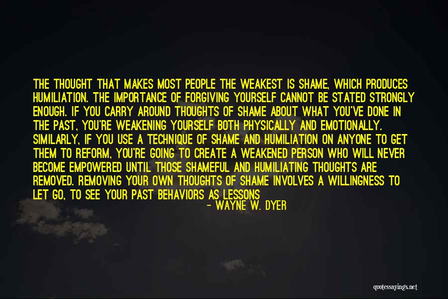 Never Forgiving Yourself Quotes By Wayne W. Dyer Never Forgiving Yourself Quotes By Wayne W. Dyer