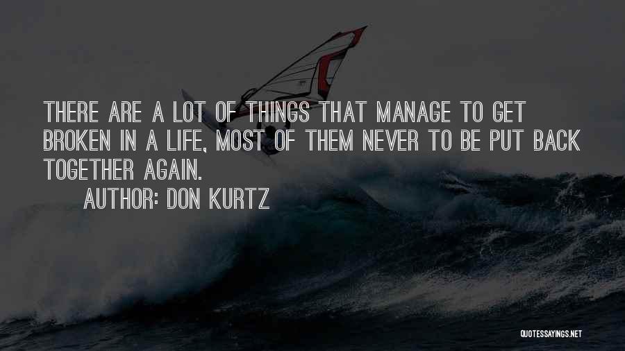 Never Get Back Together Quotes By Don Kurtz