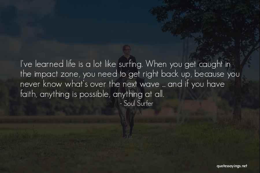 Never Get Caught Quotes By Soul Surfer Never Get Caught Quotes By Soul Surfer