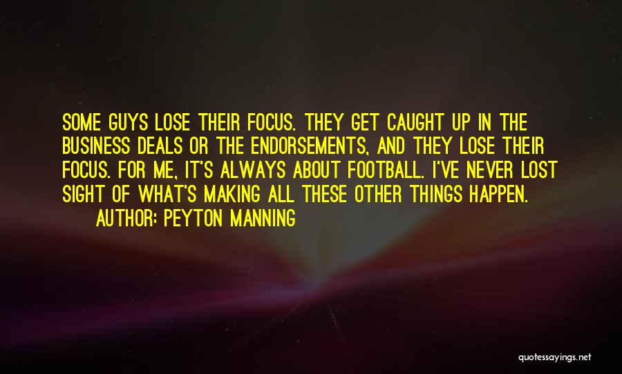 Never Get Caught Up Quotes By Peyton Manning