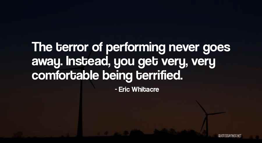 Never Get Comfortable Quotes By Eric Whitacre Never Get Comfortable Quotes By Eric Whitacre