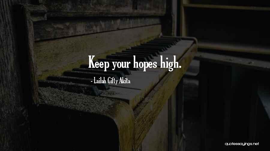 Never Get Hopes Up Quotes By Lailah Gifty Akita