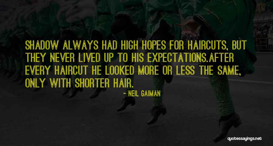 Never Get Hopes Up Quotes By Neil Gaiman