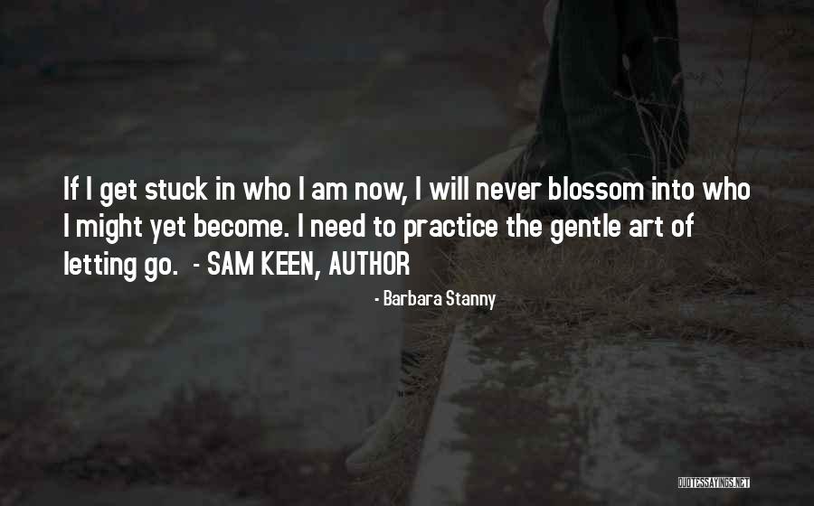 Never Get Stuck Quotes By Barbara Stanny