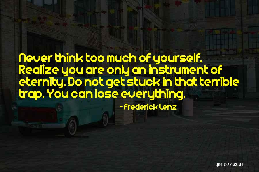 Never Get Stuck Quotes By Frederick Lenz