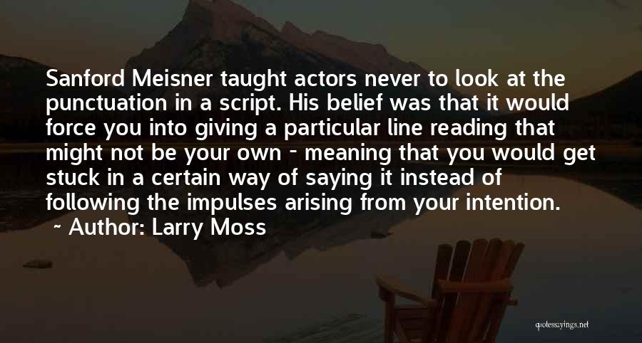 Never Get Stuck Quotes By Larry Moss
