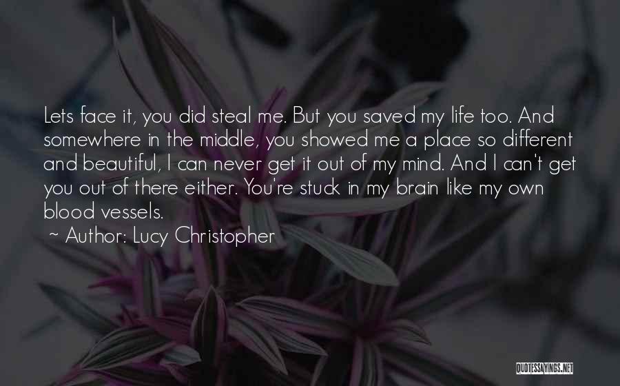 Never Get Stuck Quotes By Lucy Christopher