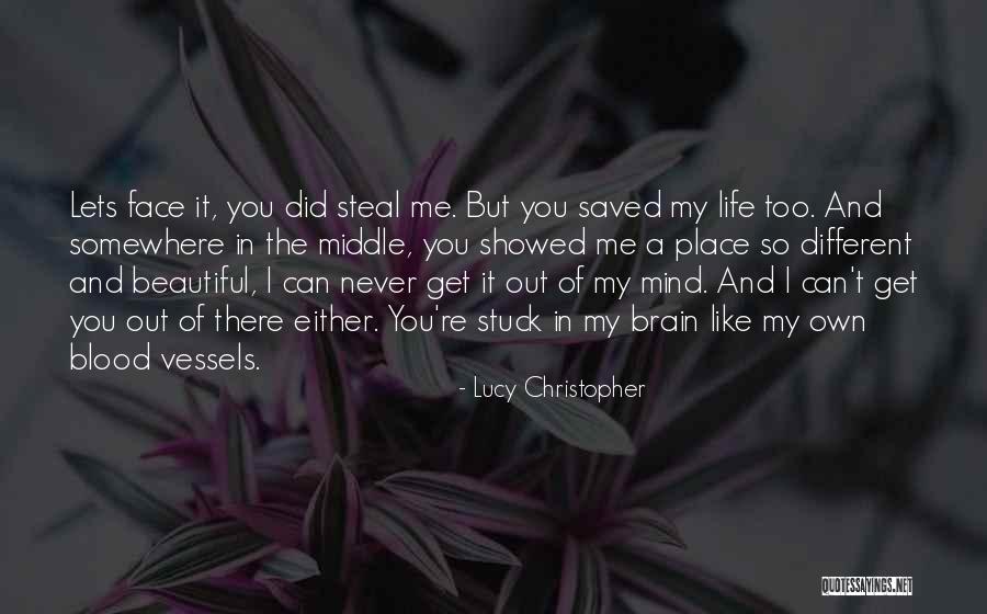 Never Get Stuck Quotes By Lucy Christopher