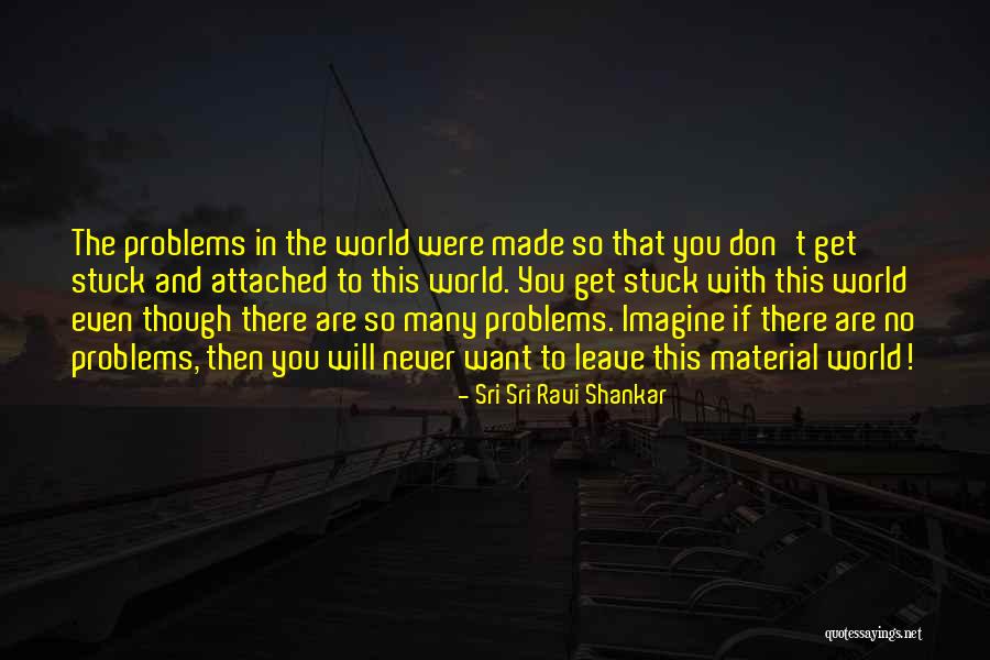 Never Get Stuck Quotes By Sri Sri Ravi Shankar