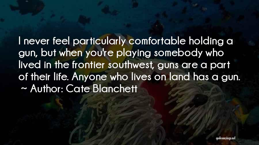 Never Get Too Comfortable Quotes By Cate Blanchett