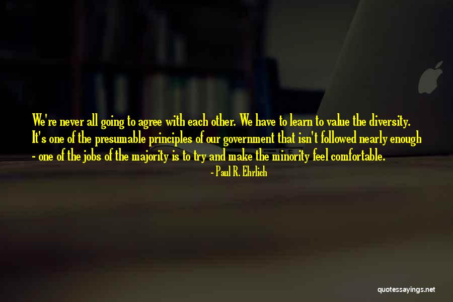 Never Get Too Comfortable Quotes By Paul R. Ehrlich Never Get Too Comfortable Quotes By Paul R. Ehrlich