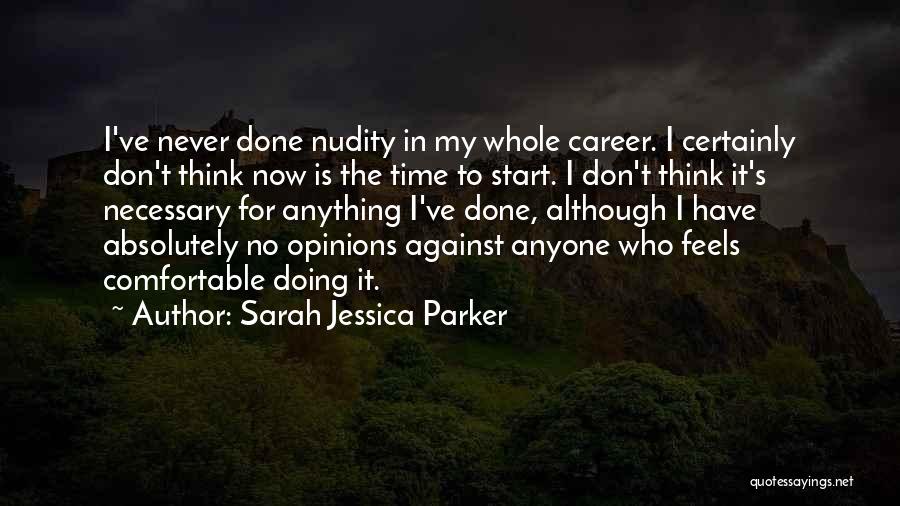Never Get Too Comfortable Quotes By Sarah Jessica Parker