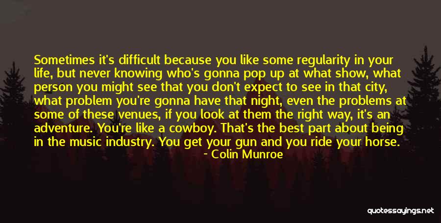 Never Get Up Quotes By Colin Munroe Never Get Up Quotes By Colin Munroe