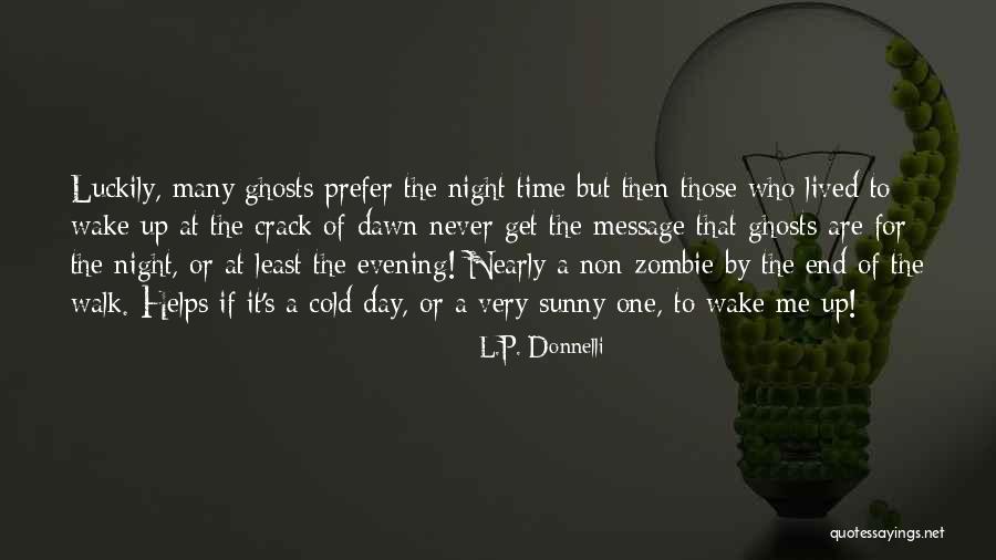 Never Get Up Quotes By L.P. Donnelli Never Get Up Quotes By L.P. Donnelli