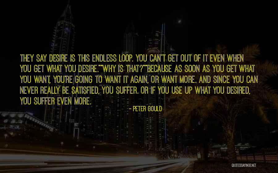 Never Get Up Quotes By Peter Gould Never Get Up Quotes By Peter Gould