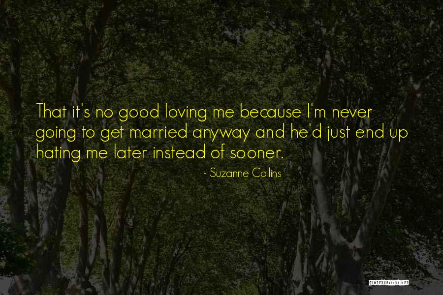 Never Get Up Quotes By Suzanne Collins Never Get Up Quotes By Suzanne Collins