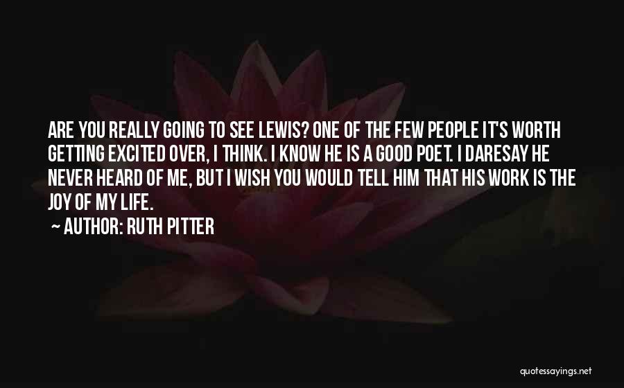 Never Getting Over Him Quotes By Ruth Pitter
