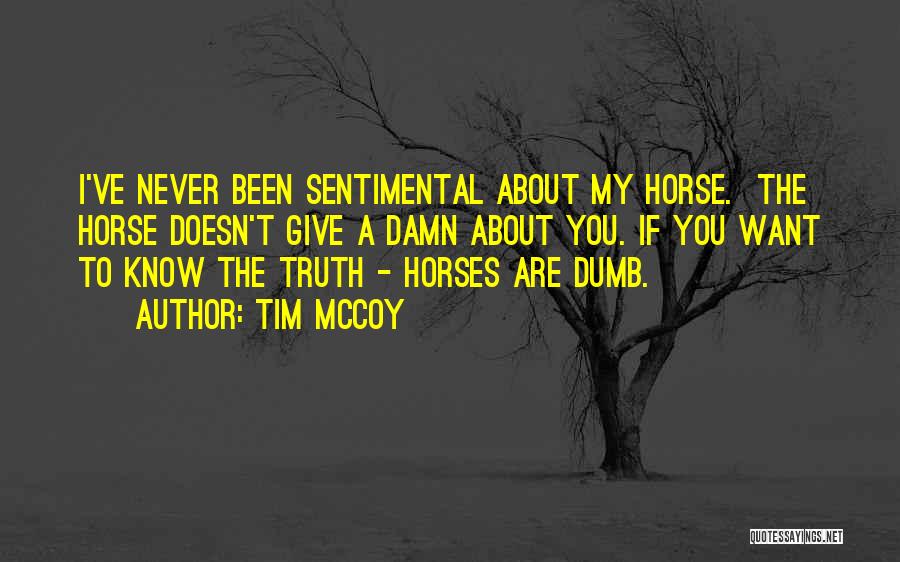Never Give A Damn Quotes By Tim McCoy