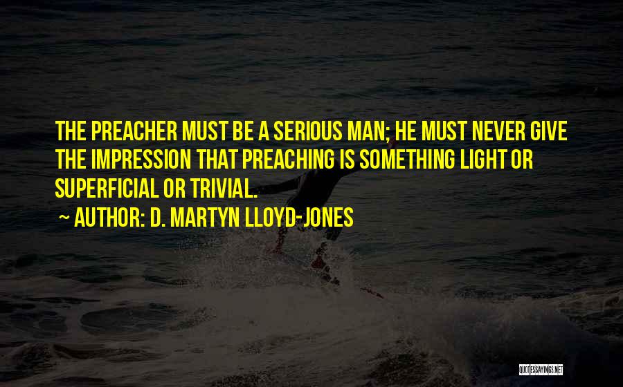 Never Give A Man Your All Quotes By D. Martyn Lloyd-Jones