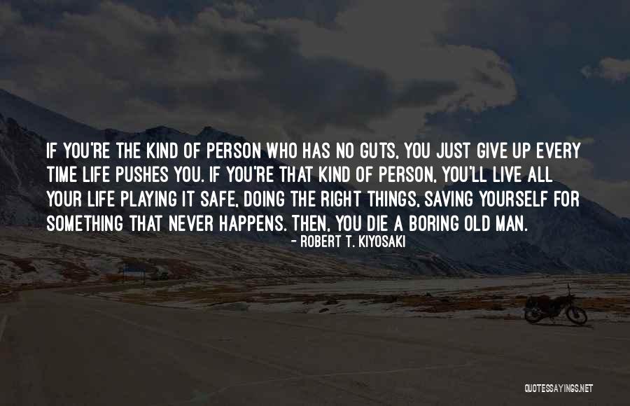 Never Give A Man Your All Quotes By Robert T. Kiyosaki